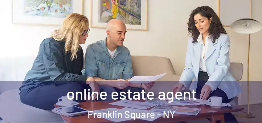 online estate agent Franklin Square - NY